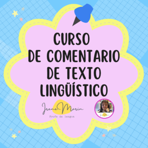 Curso de comentario de texto lingüístico - Asíncrono (clases grabadas, a tu ritmo)