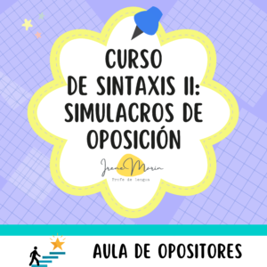Curso Sintaxis II: simulacros de oposición - 26 de noviembre y 3 y 14 de diciembre de 2026