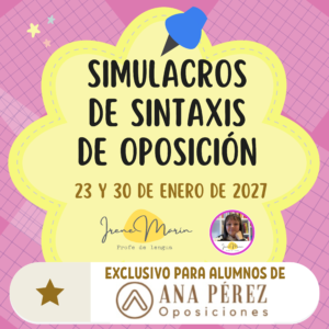 Simulacros de sintaxis de oposición (alumnos Ana Pérez) - Sábados 23 y 30 de enero de 2027